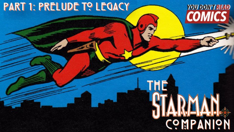 Prelude to Legacy // The Starman Companion — You Don't Read Comics
